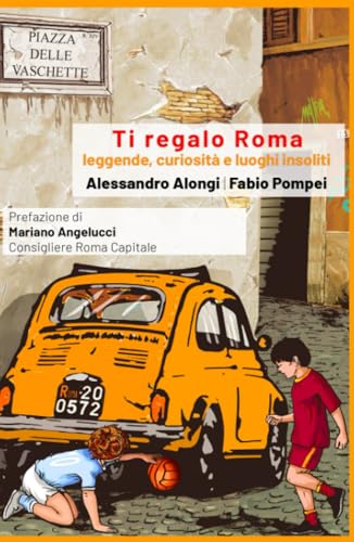 Ti regalo Roma (La community di ilmiolibro.it) von ilmiolibro self publishing