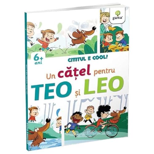 Cititul E Cool. Un Catel Pentru Teo Si Leo von Gama