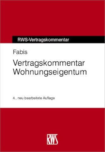 Vertragskommentar Wohnungseigentum (RWS-Vertragskommentar) von RWS Vlg Kommunikationsforum