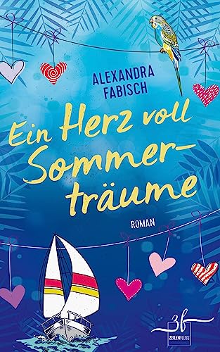 Ein Herz voll Sommerträume: Liebesroman Ein Herz voll Sommerträume: Liebesroman von Zeilenfluss
