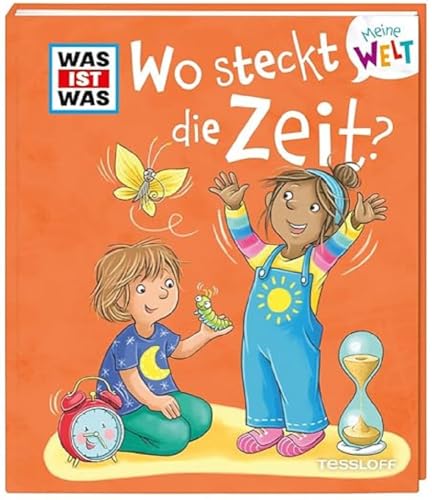 WAS IST WAS Meine Welt Bd. 14 Wo steckt die Zeit? von WAS IST WAS