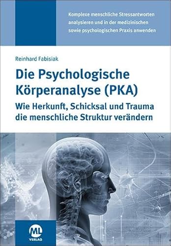 Die Psychologische Körperanalyse (PKA)
