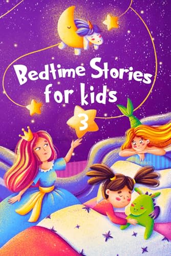 Bedtime Stories for kids 3: Five minute stories for boys and girls 4-8 years old von Independently published