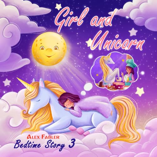 Girl and Unicorn - Bedtime Story 3: Children's books ages 4-8 | Suitable for first grade reading about unicorns von Independently published