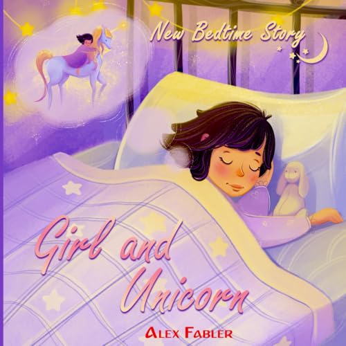 Girl and Unicorn - New Bedtime Story: Unicorn book for girls age 4-8 with gorgeous pictures von Independently published