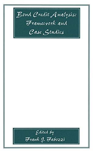 Bond Credit Analysis: Framework and Case Studies (Frank J. Fabozzi)