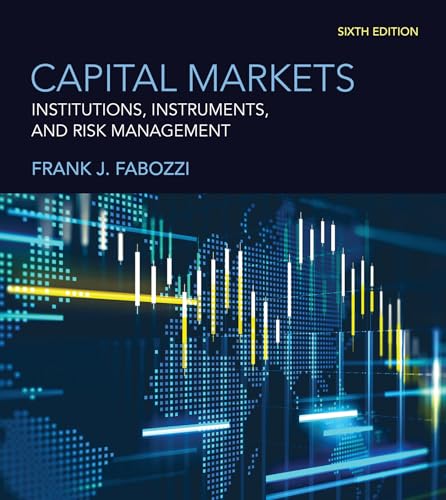 Capital Markets, sixth edition: Institutions, Instruments, and Risk Management Capital Markets, sixth edition: Institutions, Instruments, and Risk Management von The MIT Press