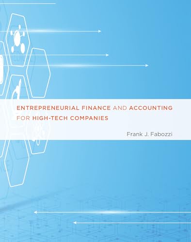 Entrepreneurial Finance and Accounting for High-Tech Companies (Mit Press) von MIT Press