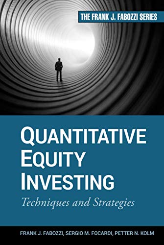 Quantitative Equity Investing: Techniques and Strategies (Frank J. Fabozzi Series) von Wiley