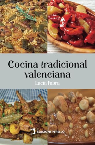 Cocina tradicional valenciana (Llibres Acadèmics, Band 6) von Edicions Perelló
