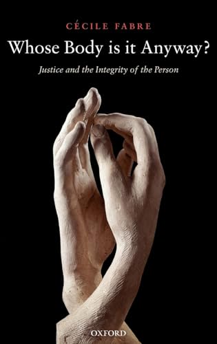 Whose Body Is It Anyway?: Justice and the Integrity of the Person