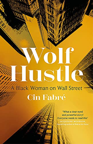 Wolf Hustle: A Black Woman on Wall Street von Renegade Books