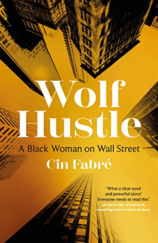 Wolf Hustle: A Black Woman on Wall Street von Renegade Books