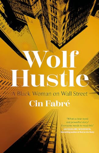 Wolf Hustle: A Black Woman on Wall Street von Renegade Books