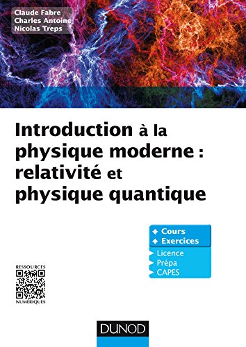 Introduction à la physique moderne - Physique quantique et relativité: Relativité et physique quantique