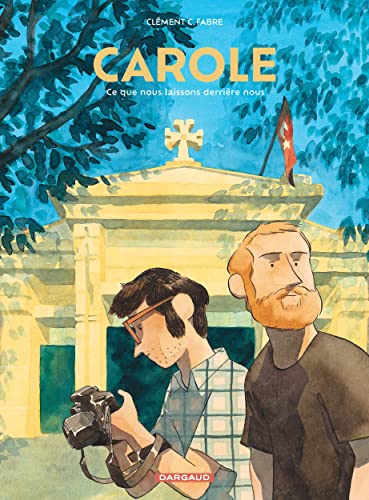 Carole, ce que nous laissons derrière nous von DARGAUD