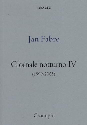 Giornale notturno (1999-2005) (Vol. 4) (Tessere) von Cronopio