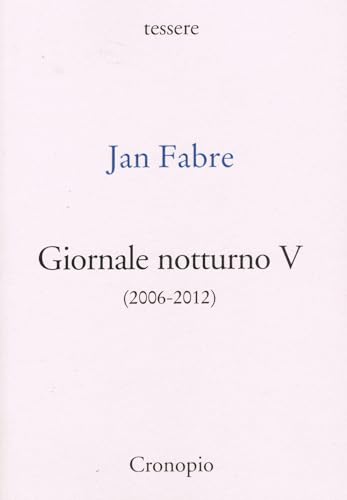 Giornale notturno (2006-2012) (Vol. 5) (Tessere) von Cronopio
