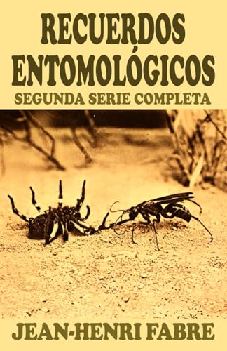 Recuerdos entomológicos: Segunda serie completa Recuerdos entomológicos: Segunda serie completa von Independently published