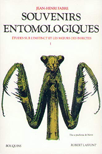 Souvenirs entomologiques - tome 1 (01): Etudes sur l'instinct et les moeurs des insectes Tome 1 von BOUQUINS