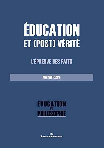 Éducation et (post) vérité: L'épreuve des faits (HR.EDUC.PHILOS.)