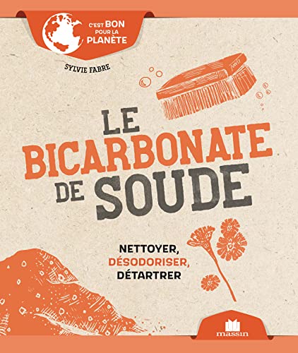 Le bicarbonate de soude (poche): Nettoyer, désodoriser, détarter