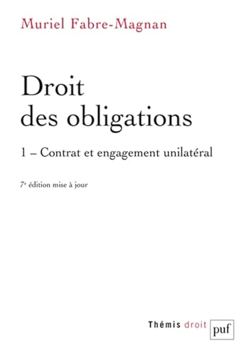 Droit des obligations. Tome 1: Tome 1, Contrat et engagement unilatéral von PUF