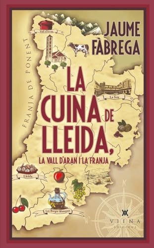 La cuina de Lleida, la Vall d'Aran i la Franja (Milfulls, Band 39) von Viena