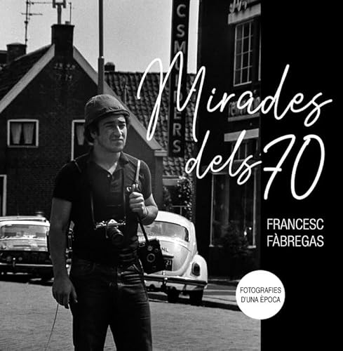 Mirades dels 70: Fotografies d'una època (Visió, Band 96) von Pagès editors, S.L.