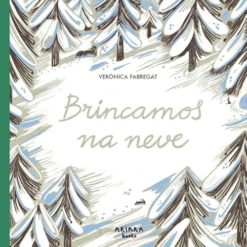 Brincamos na neve (Akimira, Band 3) von Akiara Books