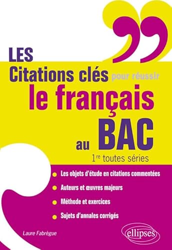 Les citations clés pour réussir le français au Bac - 1res toutes séries von ELLIPSES