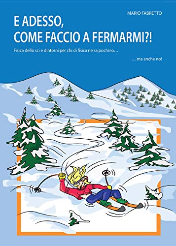 E adesso, come faccio a fermarmi?! (Youcanprint Self-Publishing)