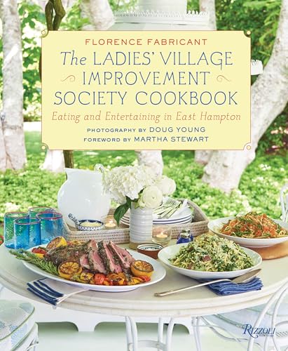 The Ladies' Village Improvement Society Cookbook: Eating and Entertaining in East Hampton von Rizzoli Universe Promotional Books