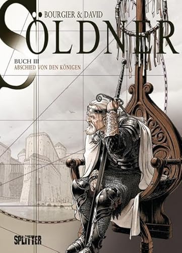 Söldner. Band 3: Abschied von den Königen