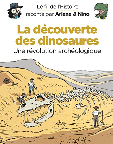 Le fil de l'Histoire raconté par Ariane & Nino - Tome 9 - La découverte des dinosaures