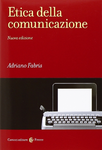 Etica della comunicazione (Frecce) von FRECCE