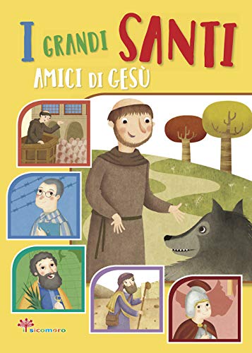 I grandi santi amici di Gesù (I grandi amici di Gesù) von Ù
