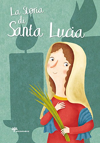 La storia di santa Lucia (I grandi amici di Gesù) von Ù