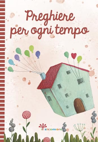 Preghiere per ogni tempo (I palloncini) von I PALLONCINI