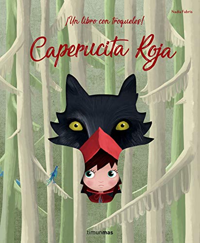 Caperucita Roja: ¡Un libro con troqueles! (Cuentos para regalar)