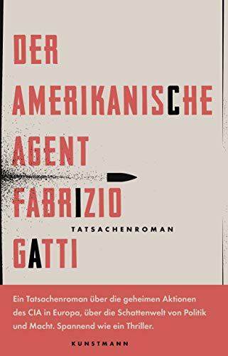 Der amerikanische Agent: Tatsachenroman