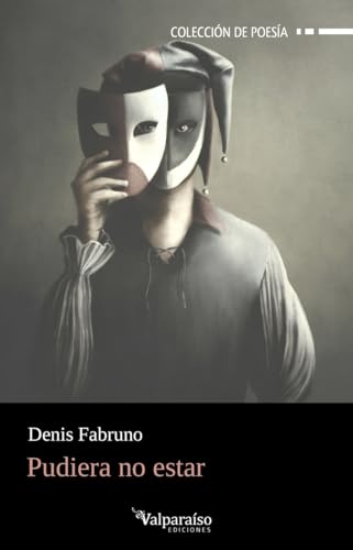 Pudiera no estar (Colección Valparaíso de Poesía, Band 474) von Valparaíso Ediciones