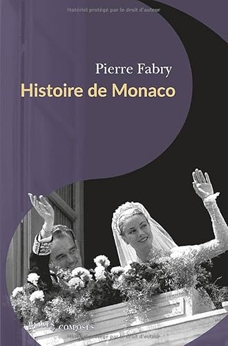 Histoire de Monaco: Des origines à nos jours von PASSES COMPOSES
