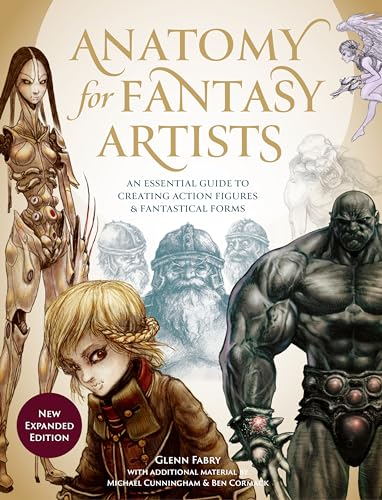 Anatomy for Fantasy Artists: An Essential Guide to Creating Action Figures and Fantastical Forms: An Essential Guide to Creating Action Figures & Fantastical Forms von David & Charles