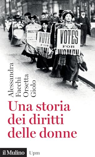 Una storia dei diritti delle donne (Universale paperbacks Il Mulino)