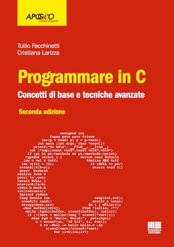 Programmare in C. Concetti di base e tecniche avanzate (Apogeo education) von Maggioli Editore