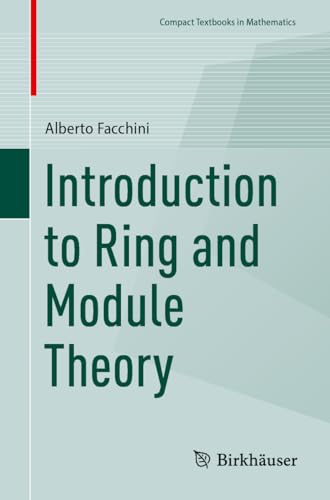 Introduction to Ring and Module Theory (Compact Textbooks in Mathematics) von Birkhäuser
