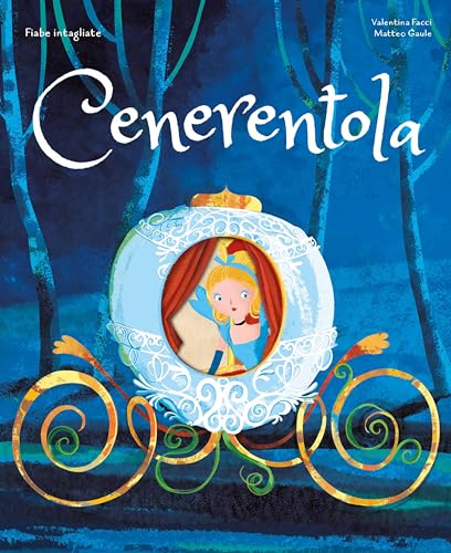 Cenerentola. Fiabe intagliate (Sassi junior)