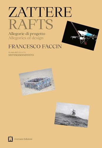 Francesco Faccin - Rafts. Allegories of Design Francesco Faccin - Rafts. Allegories of Design von CORRAINI