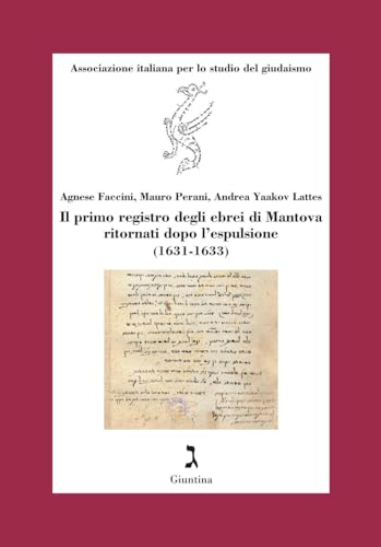 Il primo registro degli ebrei di Mantova ritornati dopo l’espulsione (1631-1633) (Fuori collana) von Giuntina
